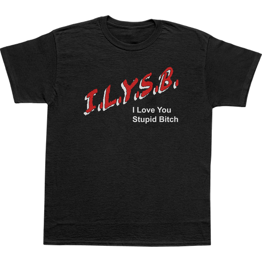 ILYSBitch T-Shirt